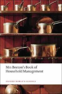 Mrs Beeton's Book of Household Management: Abridged edition (Oxford World - GOOD