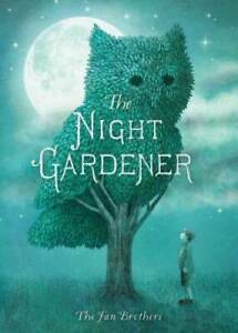 The Night Gardener - Hardcover By Fan, Terry - GOOD