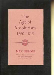 Max BELOFF / The Age of Absolutism 1660-1815 1971