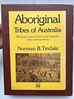 New ListingAboriginal Tribes of Australia. Norman B. Tindale. RARE Book with 4 Maps