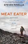 Steven Rinella Meat Eater (Paperback)