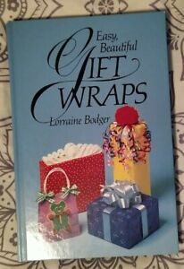 Easy, Beautiful Gift Wraps by LORRAINE BODGER vintage 1985 book HARDCOVER