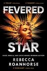 Fevered Star (2) (Between Earth and Sky) by Rebecca Roanhorse (paperback)