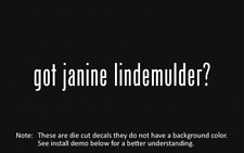(2x) got janine lindemulder? Sticker Die Cut Decal viny