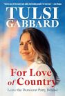 *AUTOGRAPHED/SIGNED* For Love of Country by Tulsi Gabbard HC - BRAND NEW!