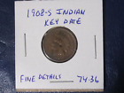 1908-S Indian Cent - Fine Details Cond - Key date - Lot# 74-36