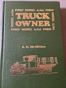 Ford Model A/AA Truck Owner  By A.G. McMillan 1975 HB