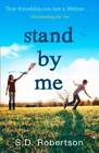 Stand By Me: The uplifting and heartbreaking best seller you need to read - GOOD