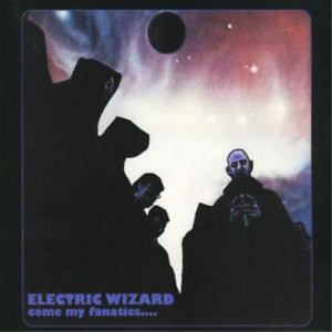 Electric Wizard Come My Fanatics (CD) Album