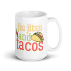 Tacos and Jiu Jitsu Mug - Coffee - Belts - Brazilian BJJ - Jujitsu