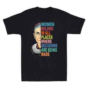 New ListingWomen Places Decisions Made Rbg Notorious All Where Belong In Are T-Shirt