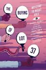 The Buying of Lot 37: Welcome to Night Vale Episodes, Vol. 3 [Welcome to Night V