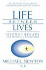New ListingLife Between Lives: Hypnotherapy for Spiritual Regression by Michael Newton