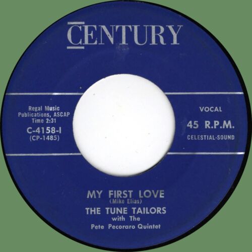 TUNE TAILORS My First Love / Beverly 45rpm Century 1958 teen doo-wop ballad