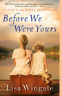 Before We Were Yours: A Novel - Paperback By Wingate, Lisa - GOOD