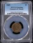 1869 1c Indian Head Cent PCGS Genuine AU Detail