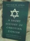 New ListingA Short History of Christian Zionism: Reformation to the Twenty-First Century