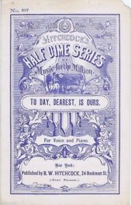 To Day, Dearest, Is Ours, Half Dime Series, 1870's Antique sheet music