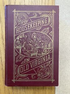 Vintage Housekeeping in Old Virginia M.C. Tyree 1879 Reprint 1965