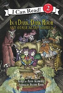 In a Dark, Dark Room and Other Scary Stories: Reillustrated Edition (I Can R...