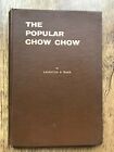 THE POPULAR CHOW CHOW by ROBERT LEIGHTON -POPULAR DOGS PUB - H/B - £3.25 UK POST