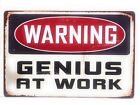 Warning Genius at Work Metal Tin Sign, Shop Sign, Vintage Sign, 8-in by 12-in