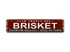 Brisket Street Sign BBQ Premium Quality Slow Smoked Vintage Style