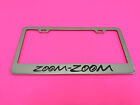 ZOOM ZOOM - STAINLESS STEEL Chrome Metal License Plate Frame Holder w/Screw caps (For: 6 Mazdaspeed)