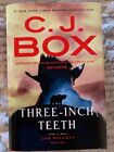Three-Inch Teeth by C J Box Best Seller Like New Once Read