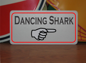 Dancing Shark with arrow Metal Sign