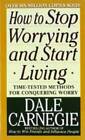 How to Stop Worrying and Start Living - Mass Market Paperback - ACCEPTABLE