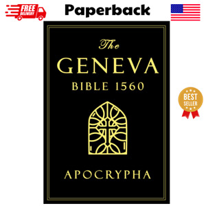 Apocrypha, The Geneva Bible 1560 large Print: The Complete Texts Rejected from..