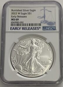 2022 W $1 NGC MS69 ER EARLY RELEASES BURNISHED SILVER AMERICAN EAGLE .999 FINE