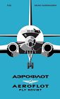 Aeroflot: Fly Soviet: A Visual History Vandermueren, Bruno