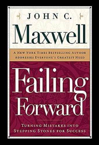 Failing Forward: Turning Mistakes Into Stepping Stones for Success - GOOD