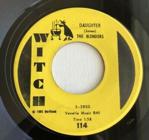THE BLENDERS, DAUGHTER, WITCH#114, DOO WOP 45 RECORD, 1963