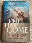 *Signed* Time Has Come: Prepare Now for Epic Events by Jim Bakker (2013, HCDJ)