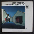WES MONTGOMERY: down here on the ground A&M 12