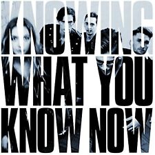 Knowing What You Know Now