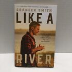 Like a River: Finding the Faith and ..., Smith, Granger Excellent Condition