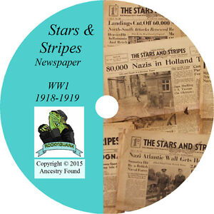 WW1 STARS and STRIPES Newspaper -71 Issues on CD - History Genealogy 1918-19 WWI