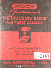 Gorton Pantograph Engraving, Instructions and Parts for All Machines Manual