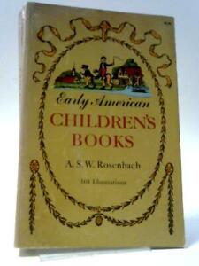 Early American Children's Books (K.S.W. Rosenbach - 1971) (ID:21116)