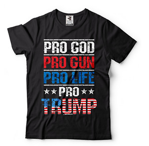 Mens T-shirt Pro God Pro Gun Pro Trump Pro Life Mens Tee Shirt Rally Tee