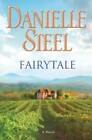 Fairytale: A Novel - Hardcover By Steel, Danielle - GOOD