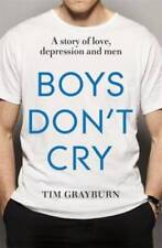 Boys Dont Cry: Why I hid my depression and why men need to talk about th - GOOD