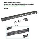 Heat Shield For Mossberg 12 GA 500 / 500A / 590 / 835 / Maverick 88