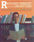Richard Wright and the Library Card Paperback William Miller