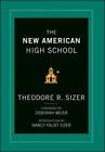The New American High School - Hardcover By Sizer, Ted - GOOD