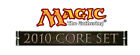 2010 Magic the Gathering - 2010 CORE SET - Pick Your Card - Complete Your Set